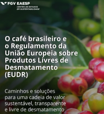 .: Setor cafeeiro lança “Mapa de Caminhos” para adequação ao regulamento europeu antidesmatamento :.